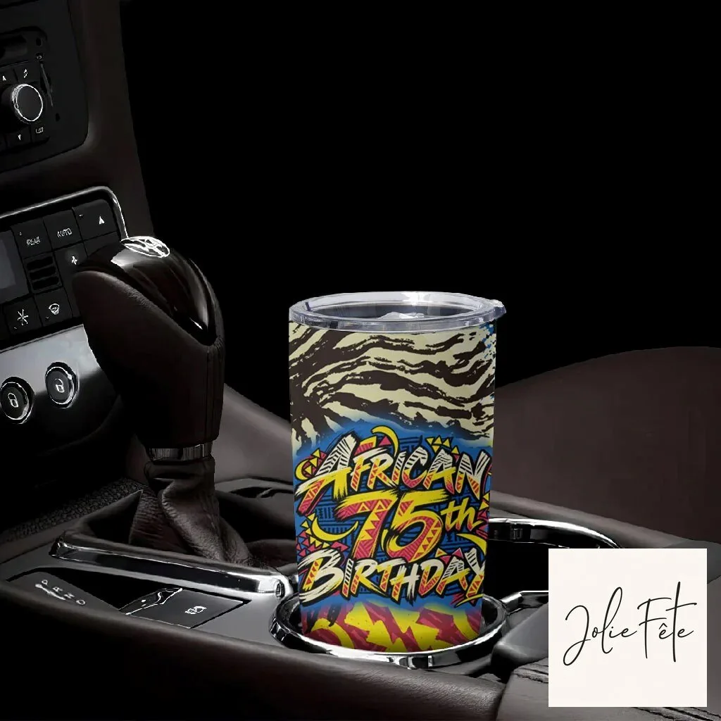 Personalized African 75th Birthday Tribal Pattern Tumbler Cup 13 Personalized African 75th Birthday Tribal Pattern Tumbler Cup