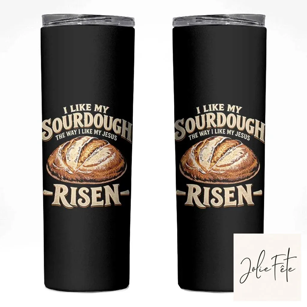 Funny Christian Baking Sourdough Bread Risen Jesus Religious Quote Tumbler 2 Funny Christian Baking Sourdough Bread Risen Jesus Religious Quote Tumbler